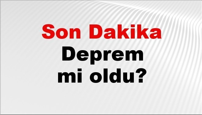 son dakika deprem mi oldu az once deprem nerede oldu istanbul ankara izmir ve il il afad son depremler 13 ekim 2025 NQH1Fx9G.jpg