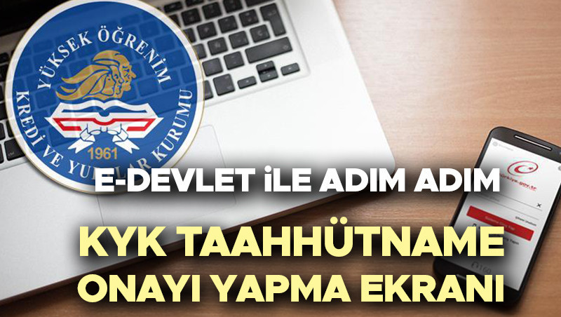 kyk taahhutname onayi yapma ekrani e devlet 2025 kyk burs ve kredi taahhutname onayi nedir nasil yapilir taahhutname onayi ne zaman bitecek bakan bak acikladi adim adim kyk burs taahhutname onayi yapma 1vjfg7ui.jpg