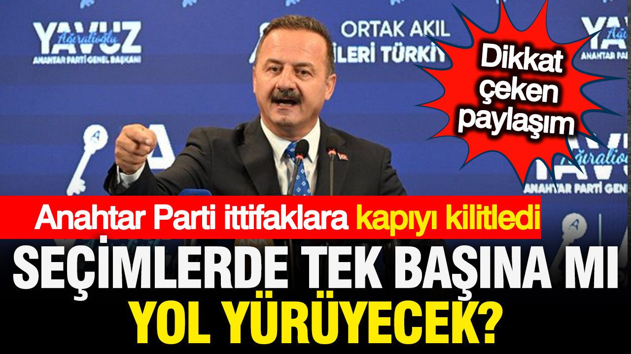 Anahtar Parti’den Çarpıcı Açıklama: Seçimlerde Bağımsız mı Hareket Edecek?